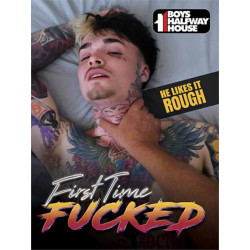 First Time Fucked DVD (Boys Halfway House) (19340D)