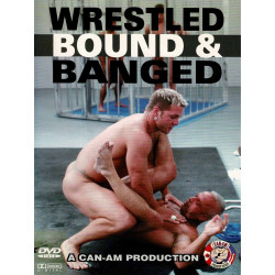 Wrestled Bound And Banged (CAN-AM PRO) DVD (Zipper) (27292D)